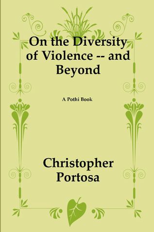 On the Diversity of Violence -- and Beyond