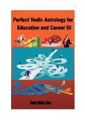 Perfect Vedic Astrology for Education and Career III