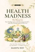 Health Madness, Volume 1: The Blueprint