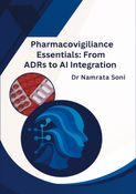 Pharmacovigilance Essentials: From ADRs to AI Integration