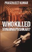 Who Killed Sunaina Pushkar?