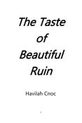 The Taste of Beautiful Ruin