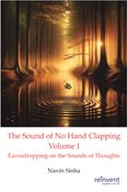 The Sound of No Hand Clapping Volume I