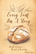 Every Loaf Has A Story