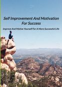 Self Improvement And Motivation For Success