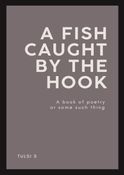 A Fish Caught By The Hook