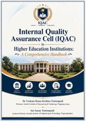 Internal Quality Assurance Cell (IQAC) in Higher Education Institutions: A Comprehensive Handbook