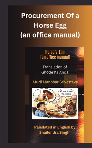 Procurement Of a Horse Egg (an office manual)