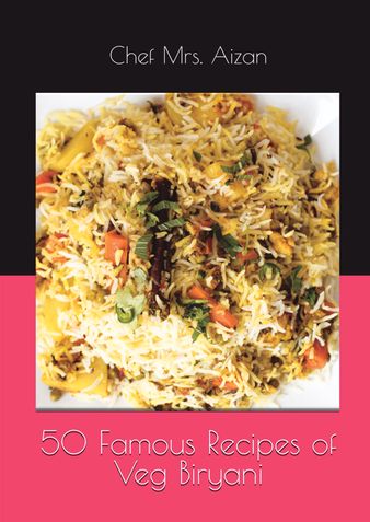 50 Famous Recipes of Veg Biryani