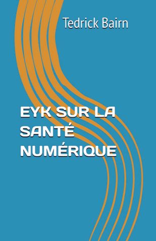 EYK SUR LA SANTÉ NUMÉRIQUE (Livre de poche)