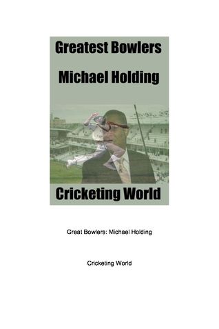 Greatest Bowlers: Michael Holding