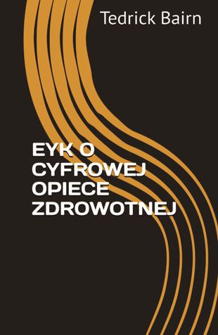 EYK O CYFROWEJ OPIECE ZDROWOTNEJ