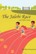 The Jalebi Race and Other Stories
