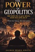 THE POWER OF GEOPOLITICS