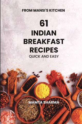 61 INDIAN BREAKFAST RECIPES