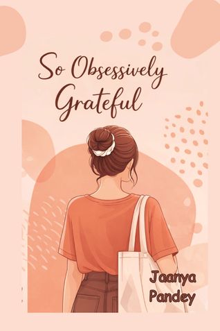 So Obsessively Grateful