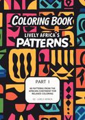 Coloring Book - Lively Africa's Patterns - Part I