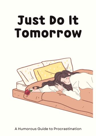 Just Do It Tomorrow