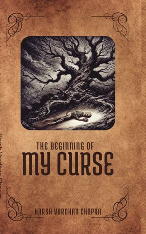 The Beginning of My Curse
