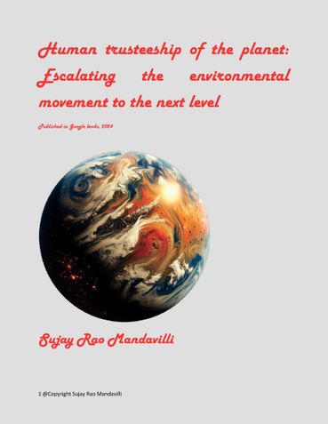 Human trusteeship of the planet:  Escalating the environmental  movement to the next level