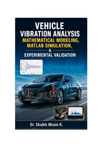 Vehicle Vibration Analysis: Mathematical Modeling, MATLAB Simulation, and Experimental Validation
