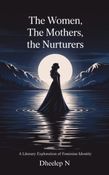 The Women, The Mothers, The Nurturers