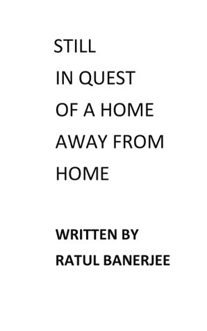 still in quest of a home away from home