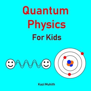 Quantum Physics for Kids