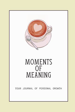 Moments of Meaning