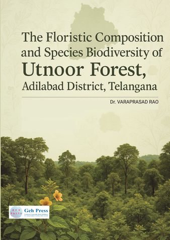The Floristic Composition and Species Biodiversity of Utnoor Forest, Adilabad District, Telangana