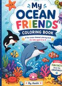 MY OCEAN FRIENDS COLOURING BOOK