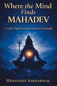 Where the Mind Finds Mahadev