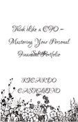 Think Like a CFO - Mastering Your Personal Financial Portfolio