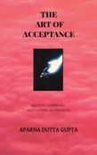 THE ART OF ACCEPTANCE