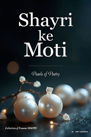 Shayri ke Moti: Heartfelt Verses of Love and Life