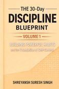 The 30-Day Discipline Blueprint