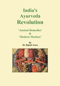 India's Ayurveda Revolution: ‘Ancient Remedies’ & ‘Modern Markets’