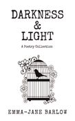Darkness & Light - A Poetry Collection