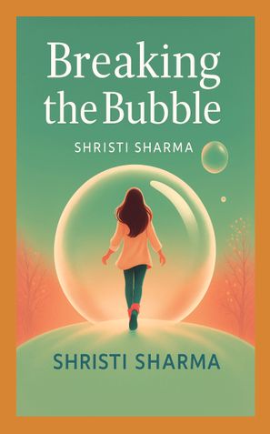 Breaking the Bubble