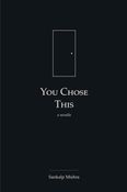 You Chose This