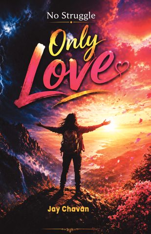 No Struggle only love: How to Succeed Without Burnout, Stress, or Hustle