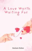 A Love Worth Waiting For