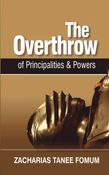 The Overthrow of Principalities and Powers