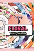 Floral Scrap book