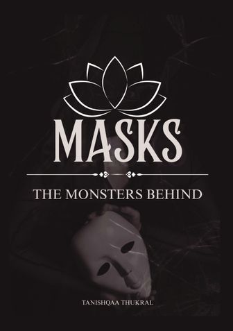 Masks- The monsters behind