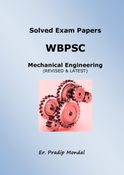 SOLVED EXAM PAPERS OF WBPSC IN MECHANICAL ENGINEERING