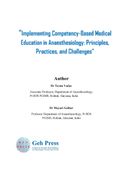Implementing Competency-Based Medical  Education in Anaesthesiology: Principles,  Practices, and Challenges
