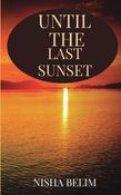 UNTIL THE LAST SUNSET