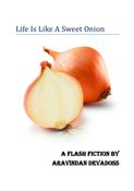 Life Is Like A Sweet Onion