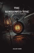 The Borrowed Time